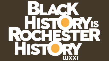 Black background with white type that reads Black History Rochester History