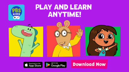 Play and Learn Anytime with PBS KIDS Apps Download Now PBS Characters pictured.