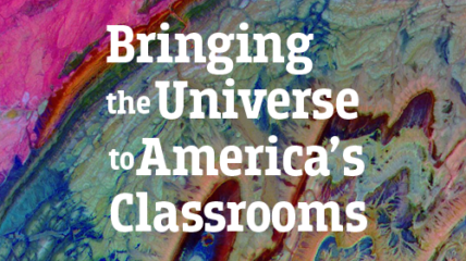 Bringing the Universe to America's Classrooms