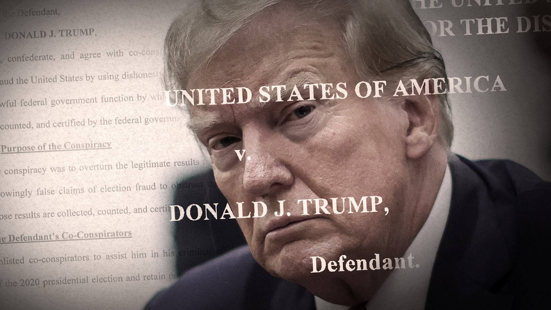 A photo of President Donald Trump - a white older man with short gray hair looks at the camera. Type is over the picture that reads: United State of America v. Donald Trump, Defendant