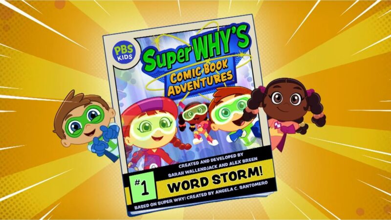 PBS KIDS Super Why's Comic Book Adventure Series of 3-minute episodes focused on literacy skills for preK and K age children.
