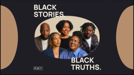 Black Stories, Black Truths With Photo of Some NPR Black Journalists: Gene Demby, Aisha Harris, Bobby Carter, Sidney Madden, Brittany Luse