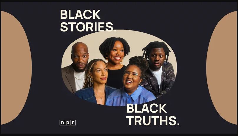 Black Stories, Black Truths With Photo of Some NPR Black Journalists: Gene Demby, Aisha Harris, Bobby Carter, Sidney Madden, Brittany Luse