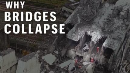 A photo of a collapsed bridge with a construction crew in the rubbles. Type reads: WHY BRIDGES COLLAPSE
