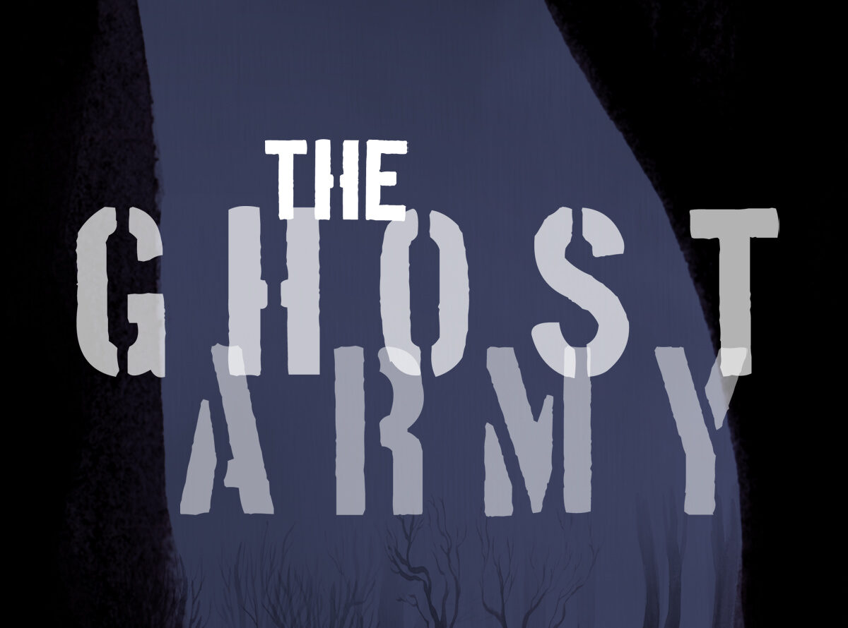 Title card that reads: THE GHOST ARMY in white type on top of a photo of a forest background
