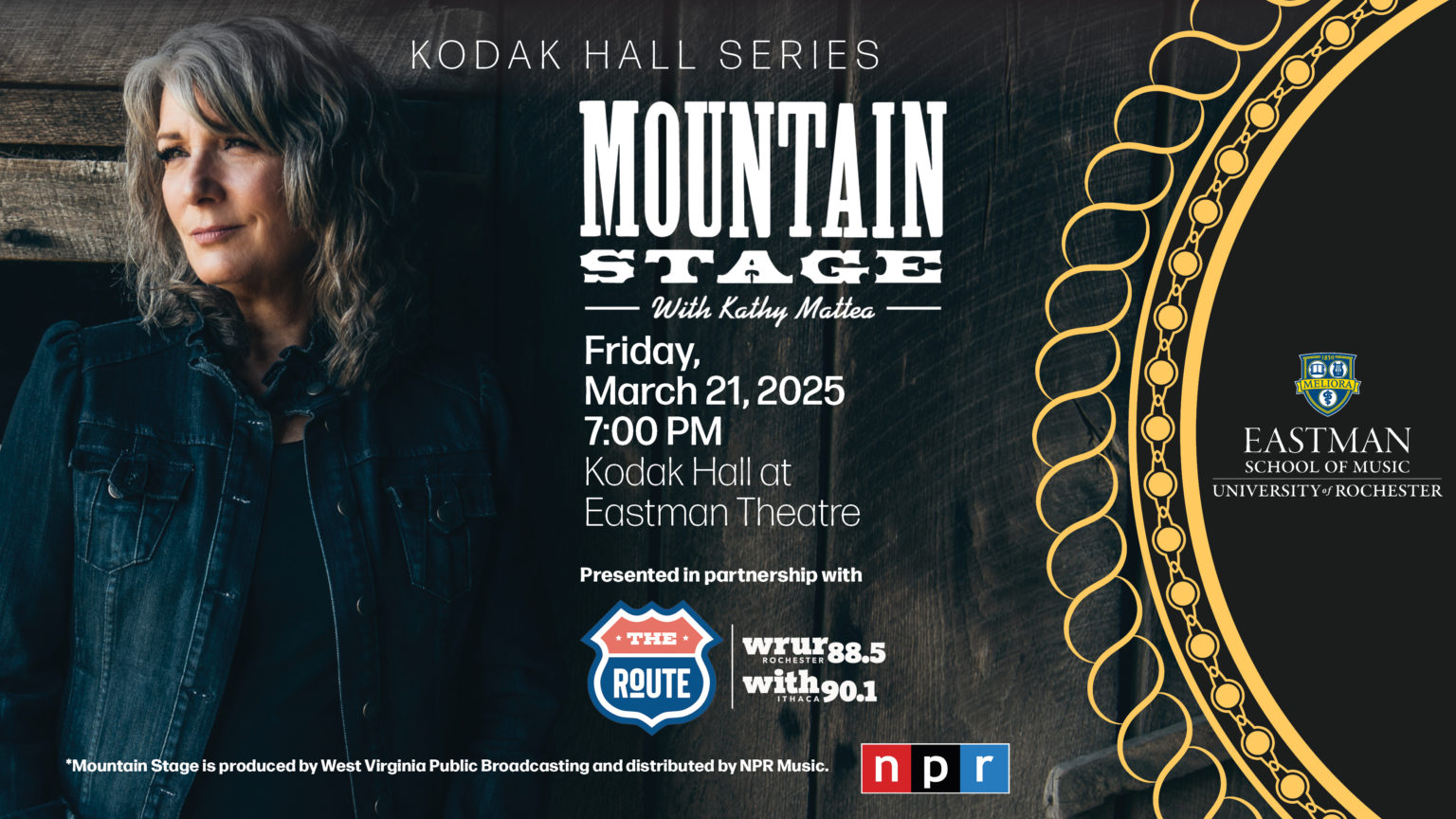 Musician Kathy Mattea wearing a Black jacket stands next to type that reads; KODAK HALL SERIES MOUNTAIN STAGE WITH KELLY MATTEA