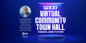 WXXI President Chris Hastings wearing a gray shirt and blue blazer with copy in white text on a blue background that readsL WXXI VIRTUAL COMMUNITY TOWN HALL