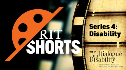 Half of a film roll with copy coming out that reads: RITU Shorts. To the write is a film frame and over the top reads Series 4: Disability in black type.