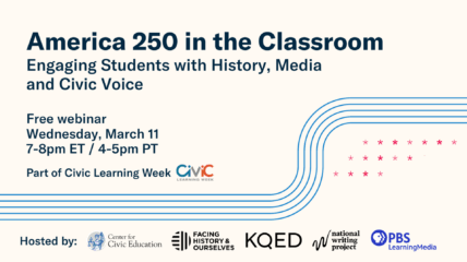 America 250: Engaging Students with History, Media & Civic Voice