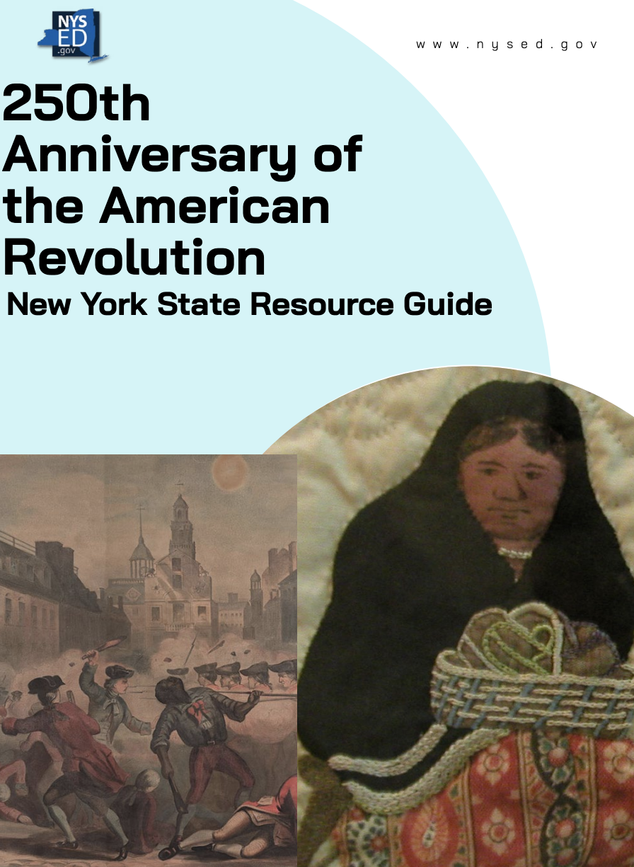 250th Anniversary of the American Revolution: New York State Resource Guide
