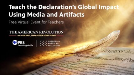Teach the Declaration's Global Impact Using Media and Artifacts Webinar